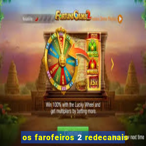 os farofeiros 2 redecanais